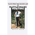 Tales From the Golden Age of Rattlesnake Hunting by