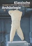 Produkt-Bild: Klassische Arch&auml;ologie: Eine Einf&uuml;hrung