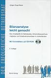 Bilanzanalyse leicht gemacht: Eine Arbeitshilfe f&uuml;r Betriebsr&auml;te, Wirtschaftsausschu&szlig;mitglieder und Arbeitnehmervertreter in Aufsichtsr&auml;ten - J&uuml;rgen Engel-Bock