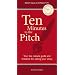 Ten Minutes to the Pitch: Your Last-Minute Guide and Checklist for Selling Your Story (10 Minutes 2 Success)