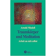 Traumk�rper und Meditation. Arbeit an sich selbst