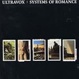 Ultravox -  Systems of Romance