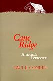 Cane Ridge: America`s Pentecost (Curti Lectures)