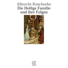Die Heilige Familie und ihre Folgen: Ein Versuch