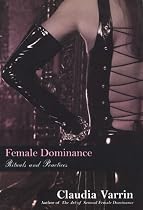 Female Dominance: Rituals And Practices