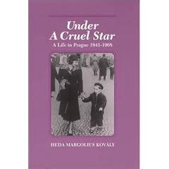 Under a Cruel Star: A Life in Prague 1941-1968