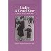 Under a Cruel Star: A Life in Prague 1941-1968