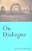 On Dialogue