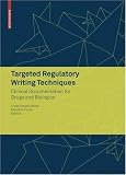 Targeted Regulatory Writing Techniques: Clinical Documents for Drugs and Biologics