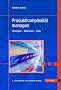 Produktkomplexit�t managen: Strategien - Methoden - Tools