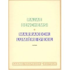 Marrakech, lumi�re d'exil