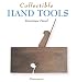 Collectible Hand Tools (The Collectible Series)