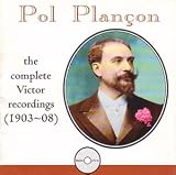 Pol Plançon: Complete Victor Recordings 1903 - 08.