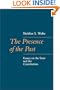 The Presence of the Past: Essays on the State and the Constitution (The Johns Hopkins Series in Constitutional Thought)