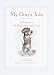 My Dog's Tale: A Journal of My Dog's Life and Times