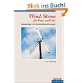 Wind: Strom f�r Haus und Hof: Bauanleitung mit Konstruktionszeichnungen