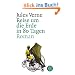 Reise um die Erde in achtzig Tagen: Roman