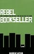 Rebel Bookseller: How to Improvise Your Own Indie Store and Beat Back the Chains