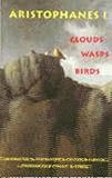Aristophanes 1: Clouds, Wasps, Birds (0872203611) by Aristophanes
