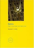 Retro: The Culture of Revival (Reaktion Books - Focus on Contemporary Issues)