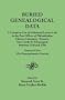 Buried Genealogical Data : A Complete List of Addressed Letters Left in the Post Offices of Philadelphia, Chester, Lancaster, Trenton, New Castle and Wilmington Between 1748 and 1780. Abstracted from The Pennsylvania Gazette