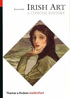 Irish Art: A Concise History (World of Art)