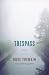 Trespass: A Novel