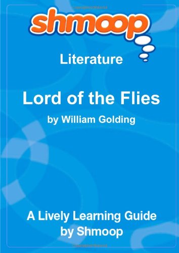 Lord of the Flies: Shmoop Literature Guide