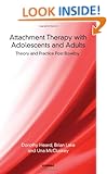 Attachment Therapy with Adolescents and Adults: