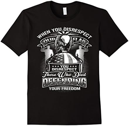veterans t shirts - When You Disrespect Our Flag  - Male 2XL - Black