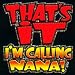Toddler Gildan T-Shirt : That's It I'm Calling Nana - For Granddaughter or Grandson - Litho Glitter