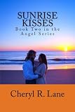 Sunrise Kisses: Book Two in the Angel Series (Volume 1)