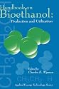 Handbook on Bioethanol: Production and Utilization (Applied Energy Technology Series)