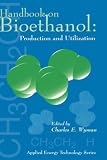 Handbook on Bioethanol: Production and Utilization (Applied Energy Technology Series)
