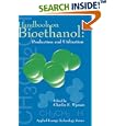 Handbook on Bioethanol: Production and Utilization (Applied Energy Technology Series) by Charles Wyman