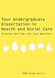Your undergraduate dissertation in health and social care : the essential guide for success