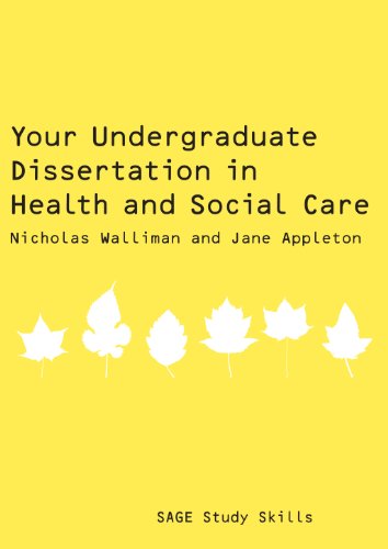 Your Undergraduate Dissertation in Health and Social Care (SAGE Study Skills Series)