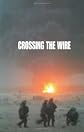 Crossing the Wire