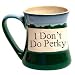 I Don't Do Perky