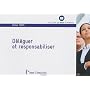 Déléguer et responsabiliser