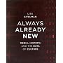Always Already New: Media, History, and the Data of Culture