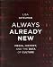 Always Already New: Media, History, and the Data of Culture