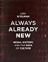Always Already New: Media, History, and the Data of Culture