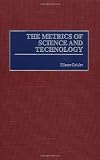 The Metrics of Science and Technology