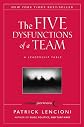 The FIVE Dysfunctions of a TEAM: A Leadership Fable by Patrick Lencioni (Wiley-India Edition)