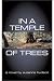 In a Temple of Trees