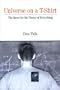 Universe on a T-Shirt: The Quest for the Theory of Everything