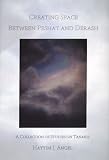Creating Space Between Peshat & Derash: A Collection of Studies on Tanakh