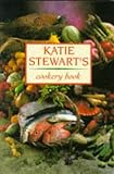 Katie Stewart's Cookbook (0333602153) by Stewart, Katie
