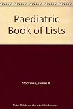 The pediatric book of lists : a primer of differential diagnosis in pediatrics